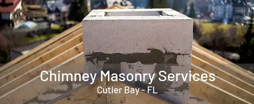 Chimney Masonry Services Cutler Bay - FL