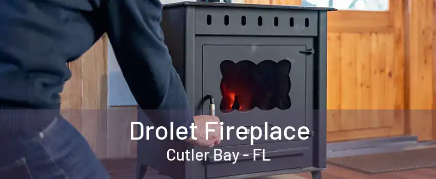 Drolet Fireplace Cutler Bay - FL