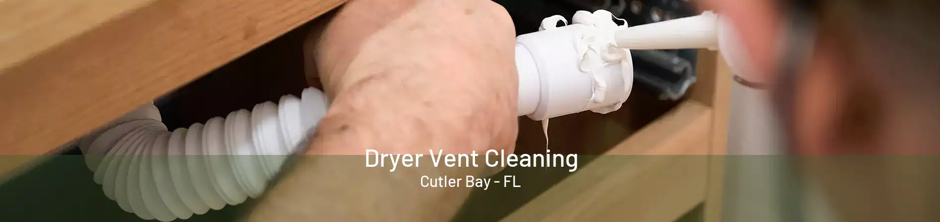 Dryer Vent Cleaning Cutler Bay - FL