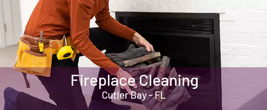 Fireplace Cleaning Cutler Bay - FL