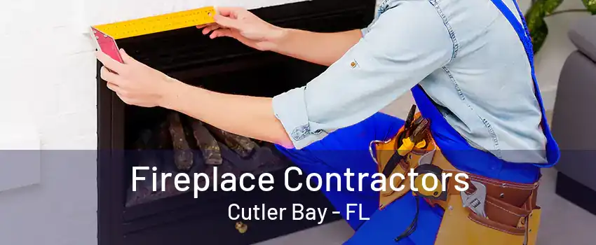 Fireplace Contractors Cutler Bay - FL