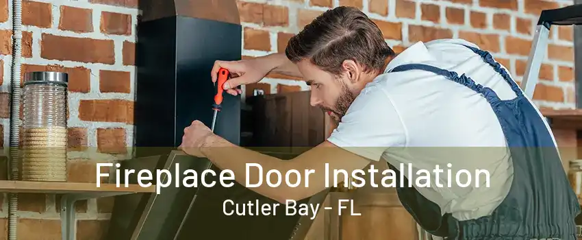 Fireplace Door Installation Cutler Bay - FL