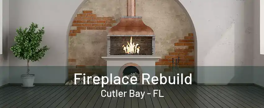 Fireplace Rebuild Cutler Bay - FL