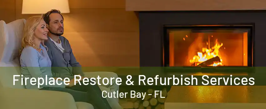 Fireplace Restore & Refurbish Services Cutler Bay - FL