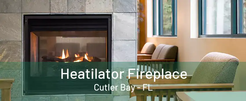 Heatilator Fireplace Cutler Bay - FL